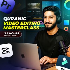 🎬 Qur’anic Video Editing Course (Premiere Pro + CapCut + Filmora - PC)